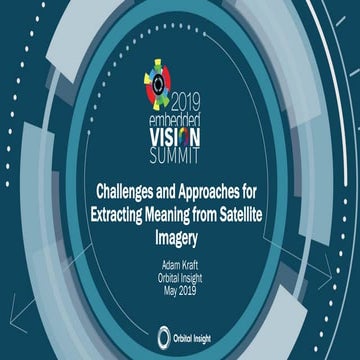 "Challenges and Approaches for Extracting Meaning from Satellite Imagery," a ...