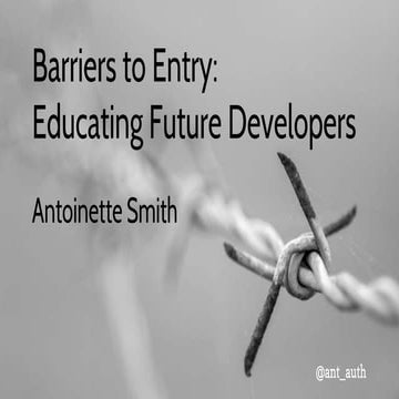 Barriers to Entry: Educating Future Developers