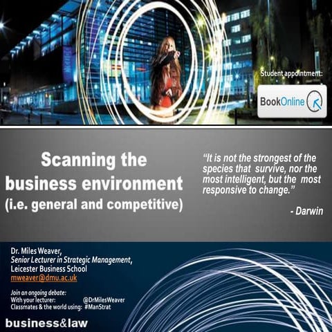 Analysing the external environment of business (i.e. general, competitive) 