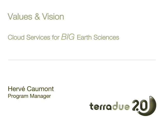 Values & Vision - Cloud Sandboxes for BIG Earth Sciences
