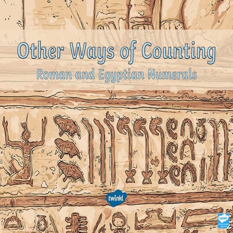 Other ways of counting Ancient Egypt and Rome