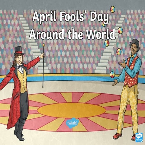 The Origins and Global Traditions of April Fools' Day | PPTX