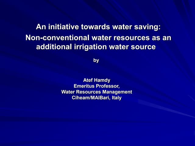 An initiative towards water saving: Non-conventional water resources as an additional irrigation water source