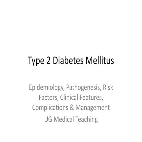 Type 2 Diabetes Mellitus: Overview, Management, and Prevention | PPTX