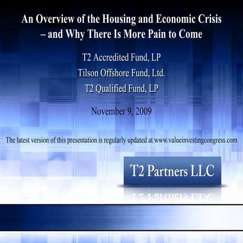 T2 Partners Presentation On The Housing Crisis 11 9 09