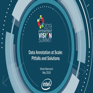 "Data Annotation at Scale: Pitfalls and Solutions," a Presentation from Intel