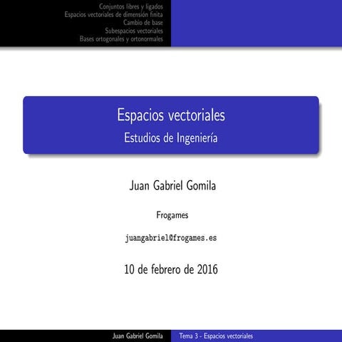 Tema 3 Álgebra Lineal: Espacios Vectoriales