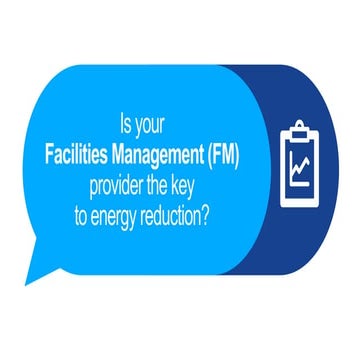 Is your Facilities Management (FM) provider the key to Energy reduction?