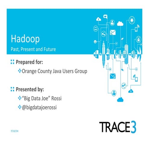 Hadoop - Past, Present and Future - v1.2