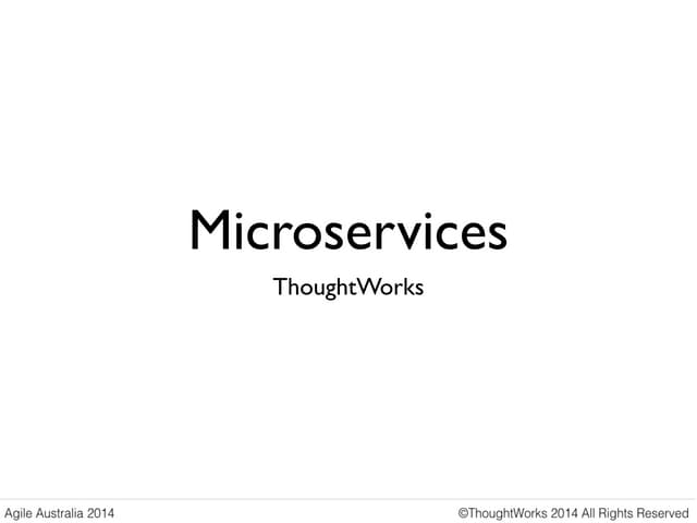 Agile Australia 2014: Workshop - Design and Implementation of Microservices