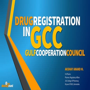 Drug Registration in GCC (Gulf Cooperation Council) - by Akshay Anand