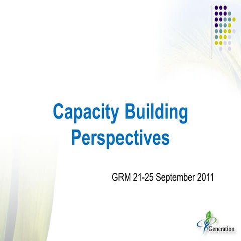 GRM 2011: Theme 4 -- Capacity building