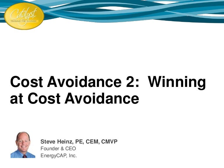 Catalyst 2016 Cost Avoidance 2 Winning At Cost Avoidance