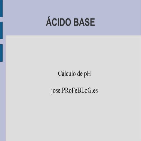 T6 - Acido Base Calculos de pH