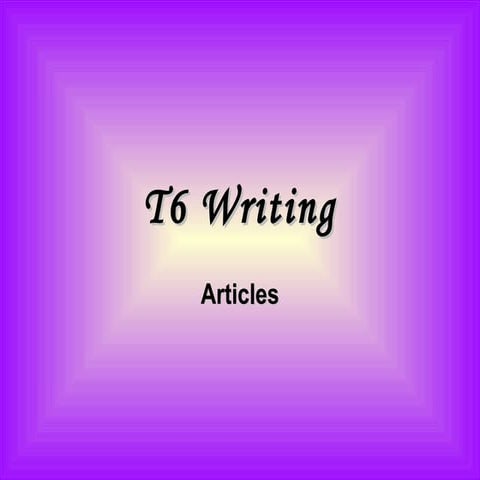 T6 Writing Articles Powerpoint