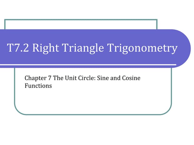 T7.2 Right Triangle Trigonometry Presentation