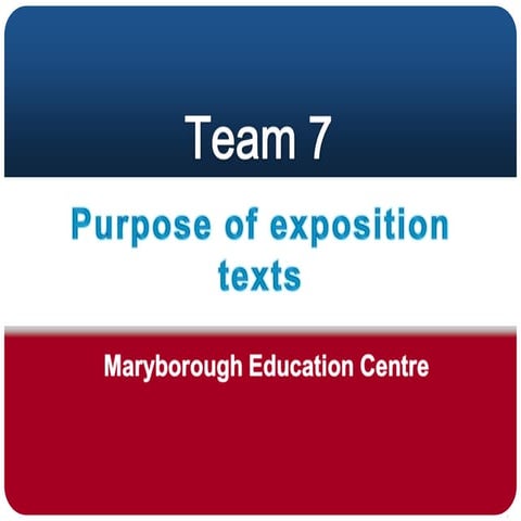 T7  purpose of exposition
