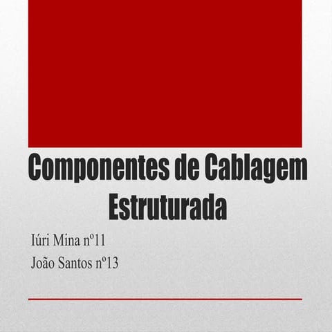 T7,8 componentes de cablagem estruturada | PPTX