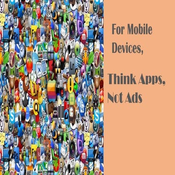 Mobile devices think app not ads