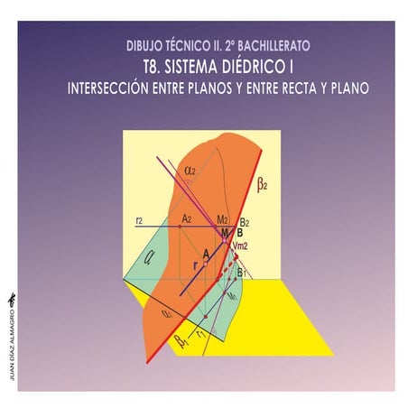 S. DIÉDRICO. INTERSECCIÓN DE PLANOS Y RECTAS CON PLANOS. 2º BACHILLERATO