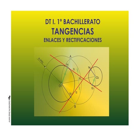 TANGENCIAS, ENLACES Y RECTIFICACIONES. Dibujo Técnico I