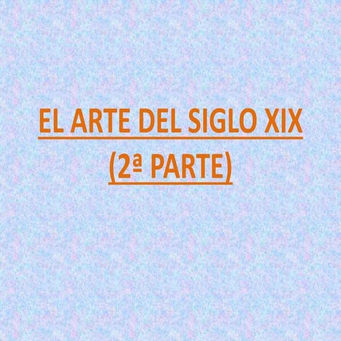 T9   el arte del siglo xix (2ª parte)