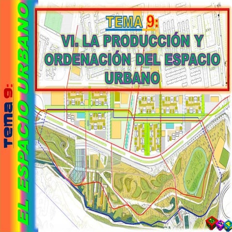 T9 6. La Producción y la Ordenación del Espacio Urbano