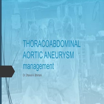 Thoraco abdominal aortic aneurysm(TAAA) management