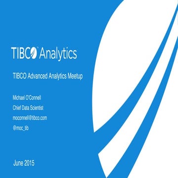 TIBCO Advanced Analytics Meetup (TAAM) - June 2015