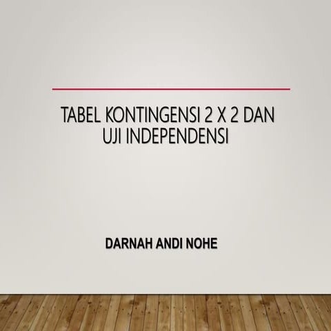 Tabel kontingensi 2x2 dan uji independensi