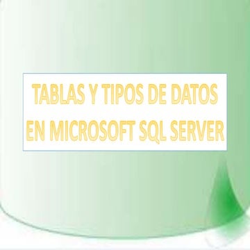 Tablas y tipos de datos en microsoft sql server