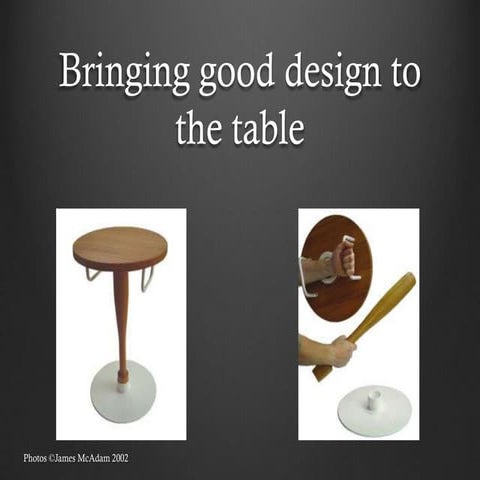 Bringing Good Design to the Table | PPT