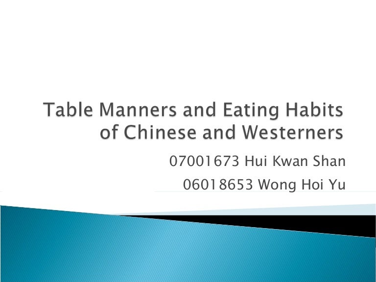 Table Manners and Eating Habits of Chinese and Westerners / HKBU / PO…