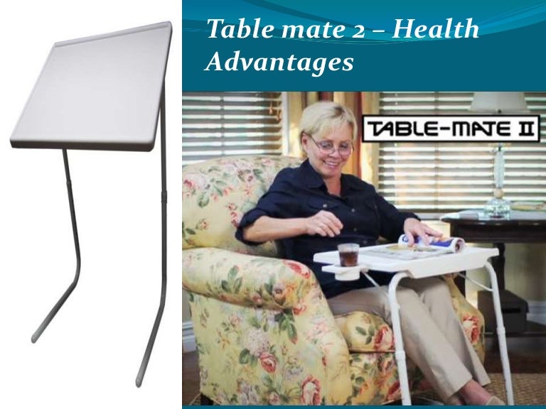 Table mate 2 Advantages