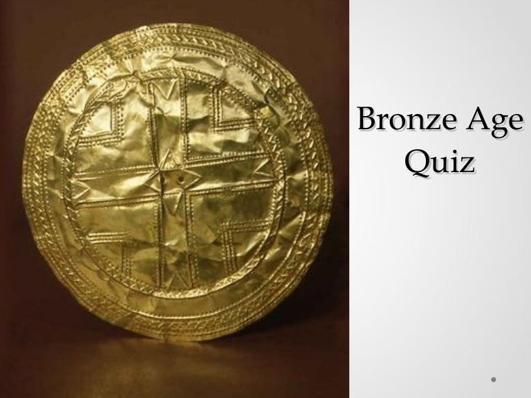 Bronze Age Barbarians Education Quizzes