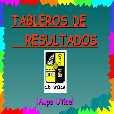 Tableros De Resultados  Cd Utica