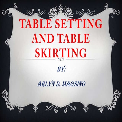 Table setting and table skirting