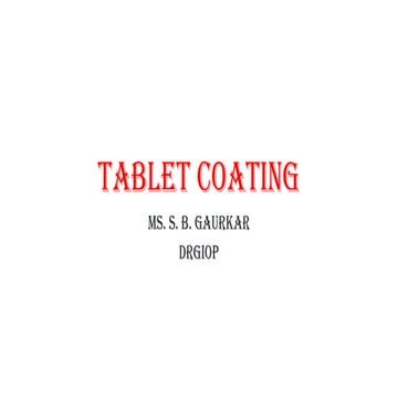 Sneha Gaurkar- Tablet Coating Industrial Pharmacy-I.ppt