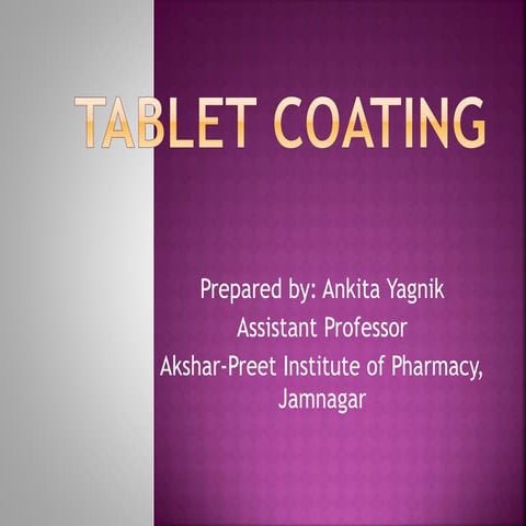 Tablet coating by ankita yagnik