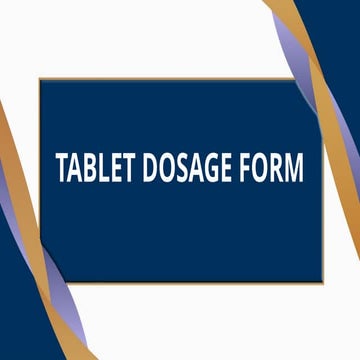Overview and importance of Tablet dosage form.pptx
