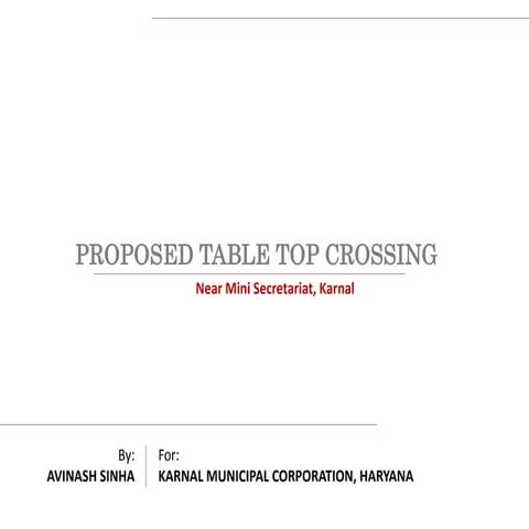 proposed Table top crossing in Karnal , Haryana | PPTX