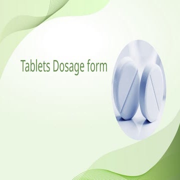 General Overview about Tablets Dosage form.pptx