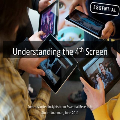 Understanding the 4th Screen 
