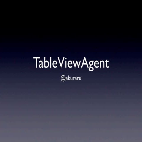 TableViewAgent