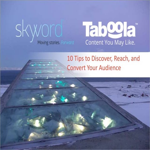 10 Tips to Discover, Reach and Convert Your Audience