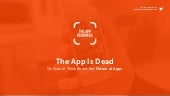 The App is Dead - Or, How to Think ...