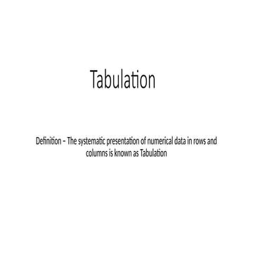 Tabulation is part of biostatistics that is studied during BSc Degree