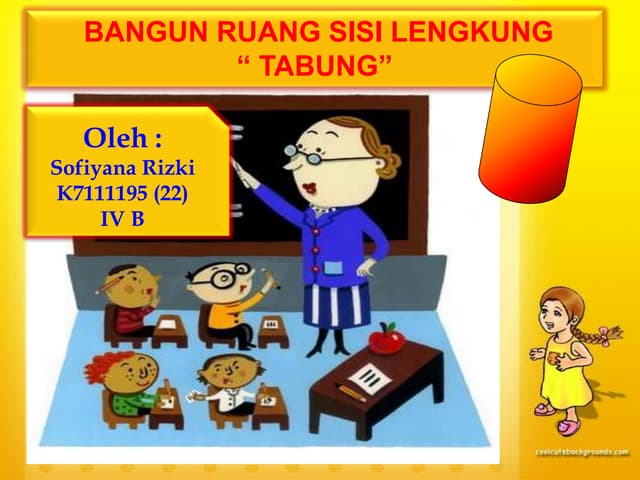 Bangun Ruang Sisi Lengkung "Tabung"