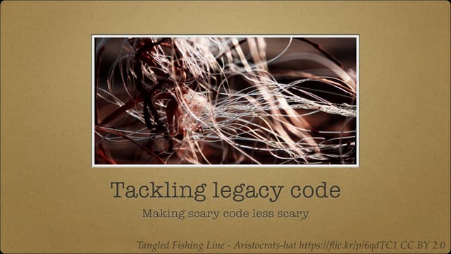 Tackling Legacy Code November 2015
