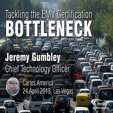 Tackling the EMV Certification Bottleneck | PPT